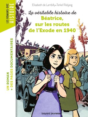 cover image of La véritable histoire de Béatrice sur les routes de l'Exode en 1940